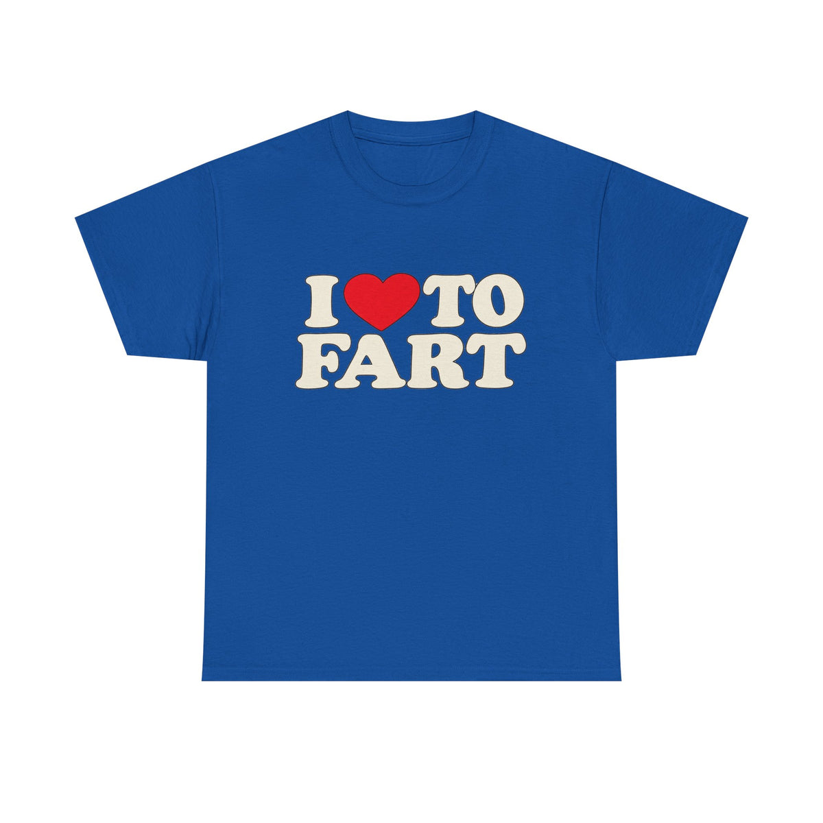 I LOVE TO FART Tee