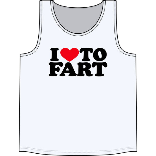 I LOVE TO FART Tank