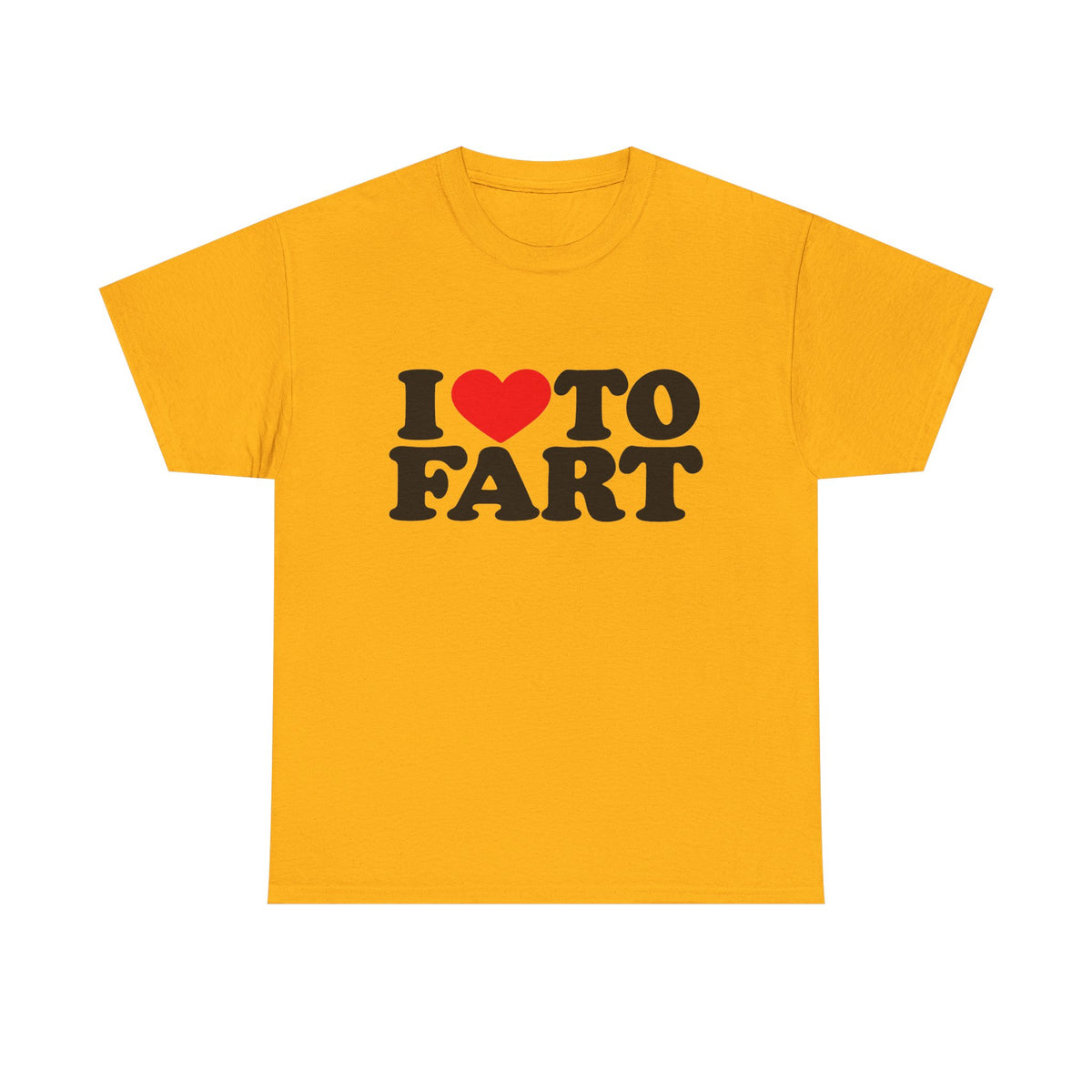 I LOVE TO FART Tee