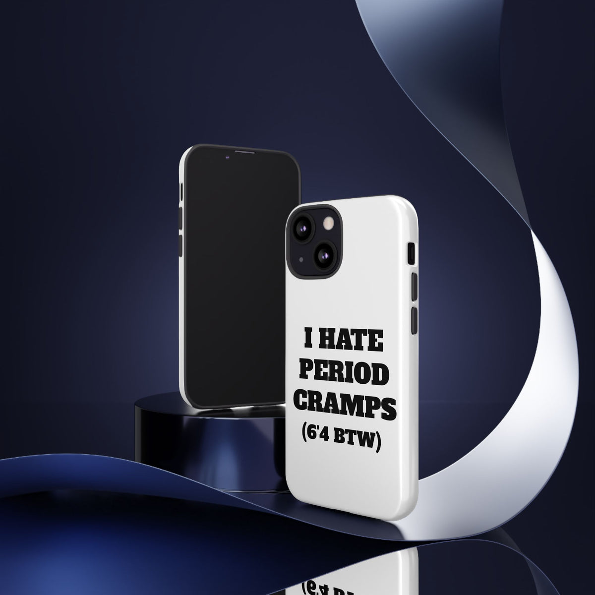I Hate Period Cramps Phone Case