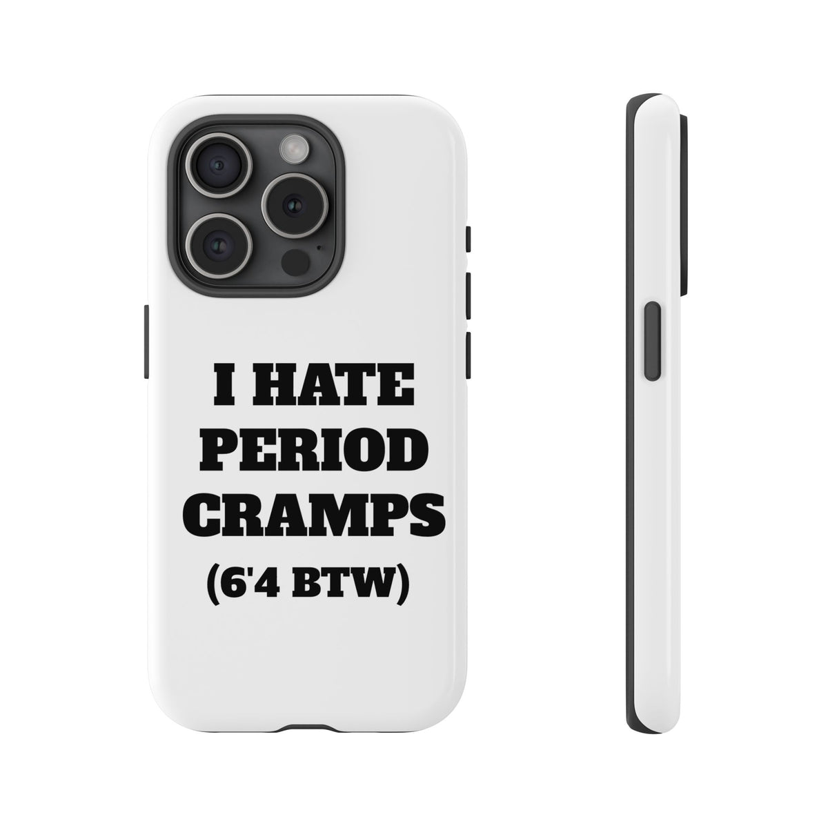 I Hate Period Cramps Phone Case