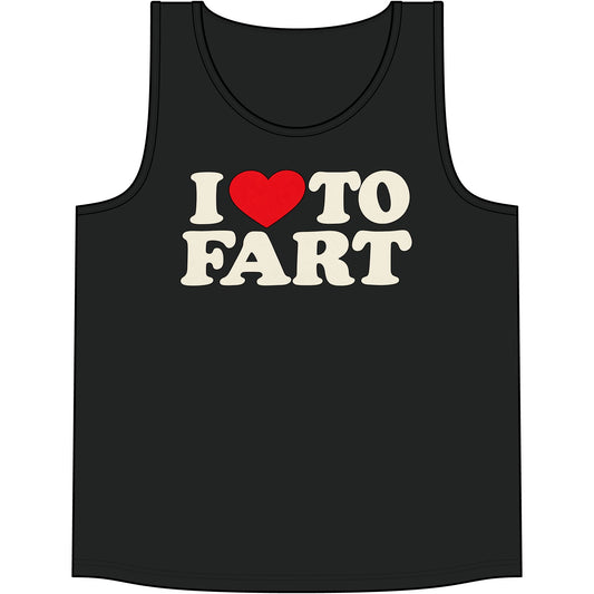 I LOVE TO FART Tank