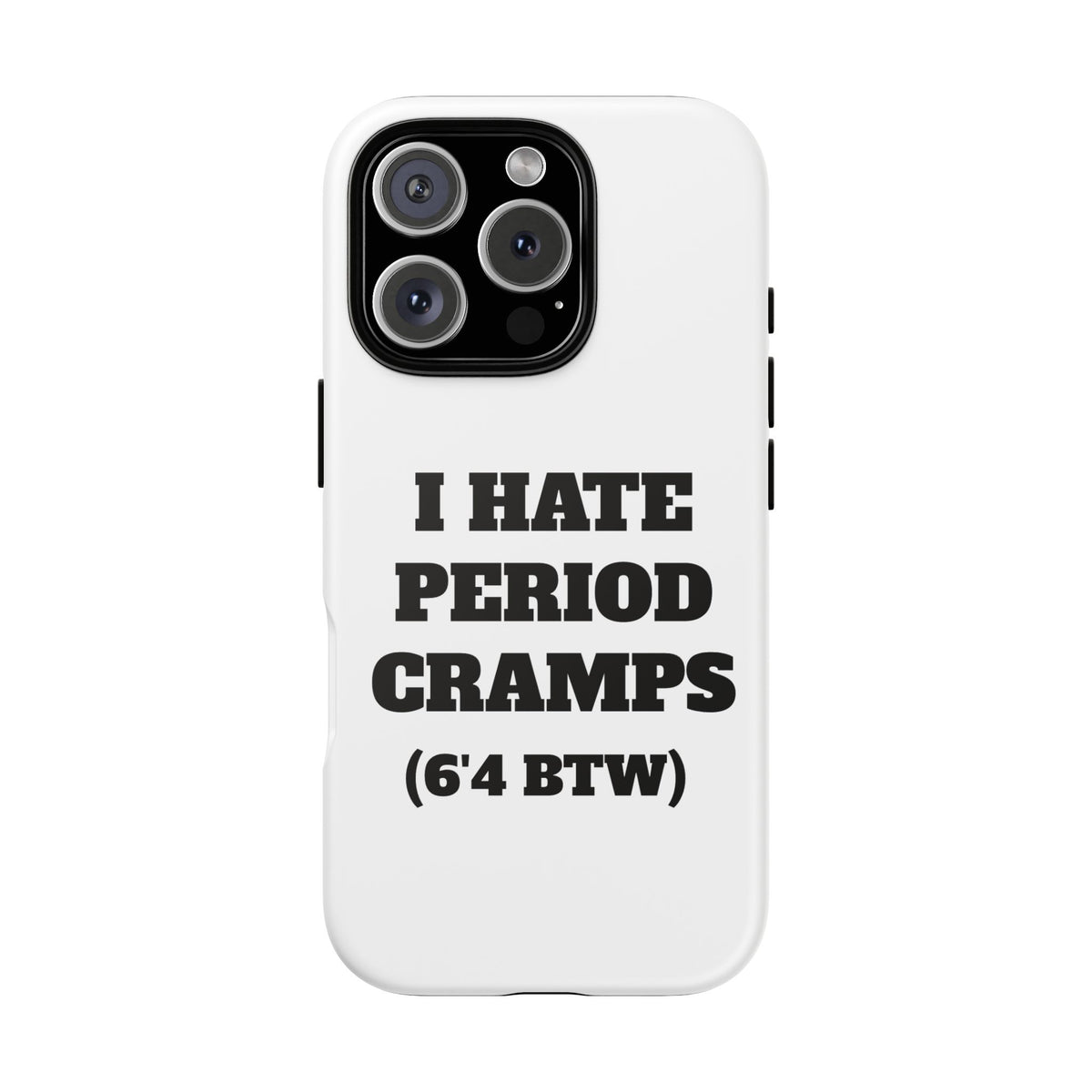 I Hate Period Cramps Phone Case