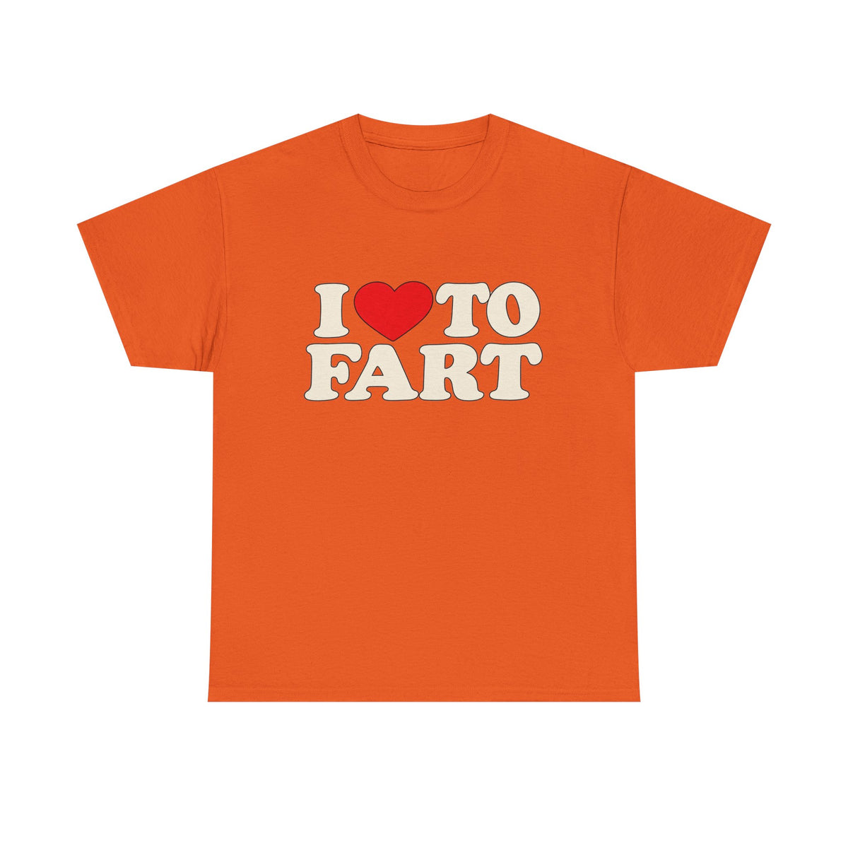 I LOVE TO FART Tee