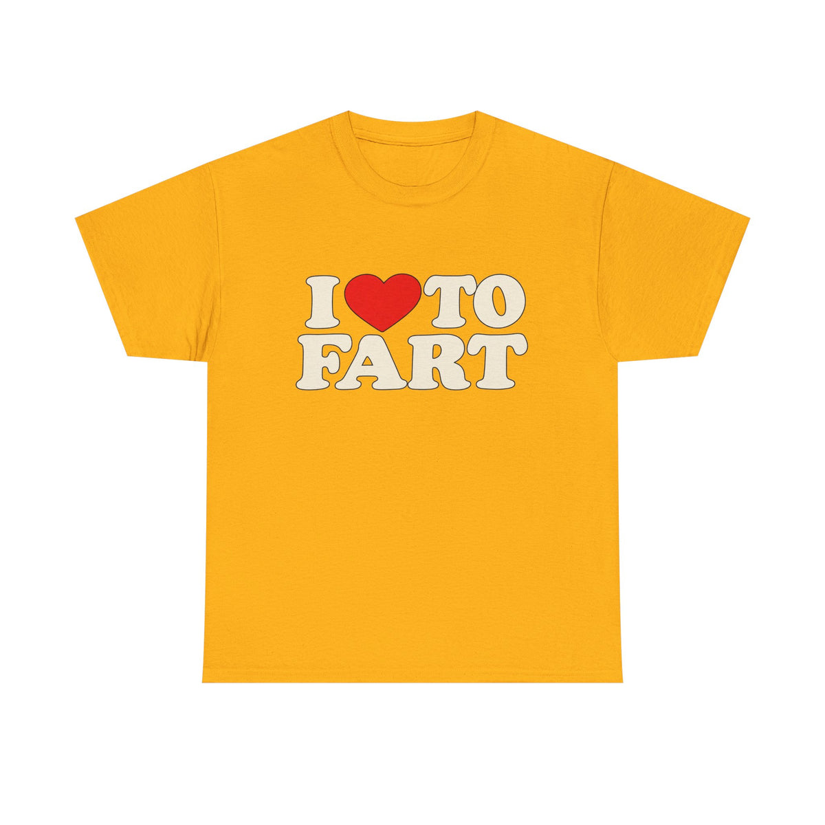 I LOVE TO FART Tee