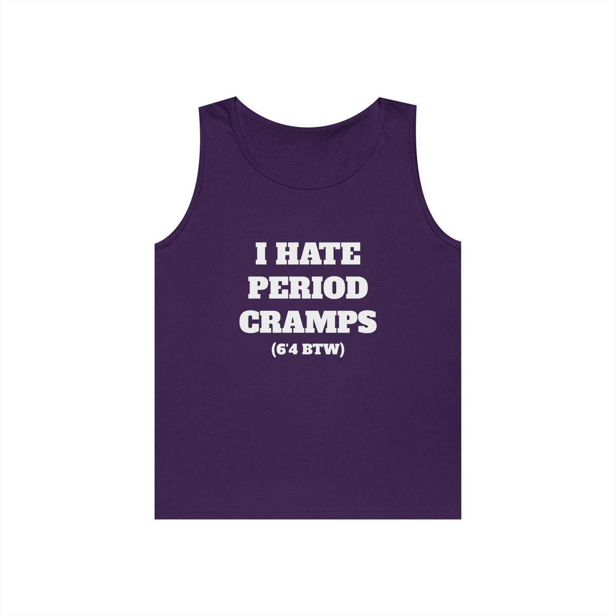 I Hate Period Cramps Tank Top (White Letters)