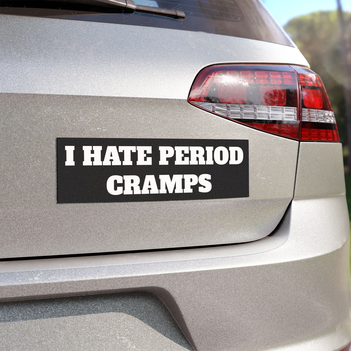 I Hate Period Cramps Car Magnet (Black)