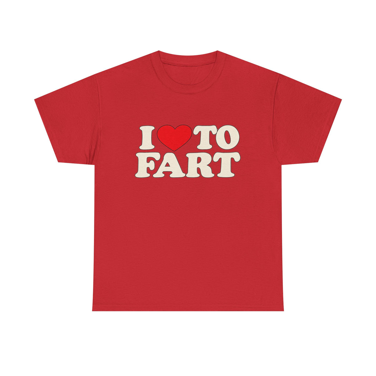 I LOVE TO FART Tee