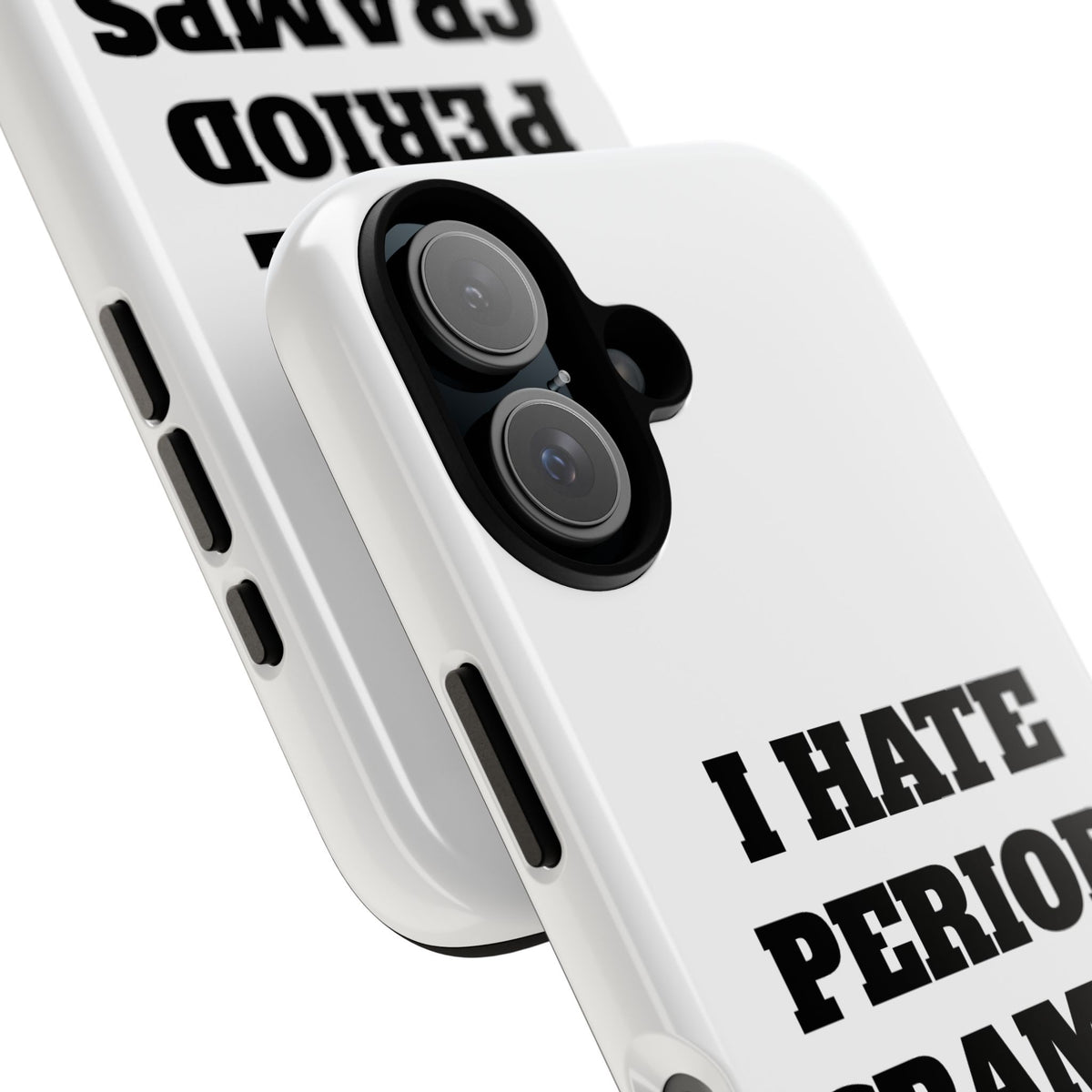 I Hate Period Cramps Phone Case