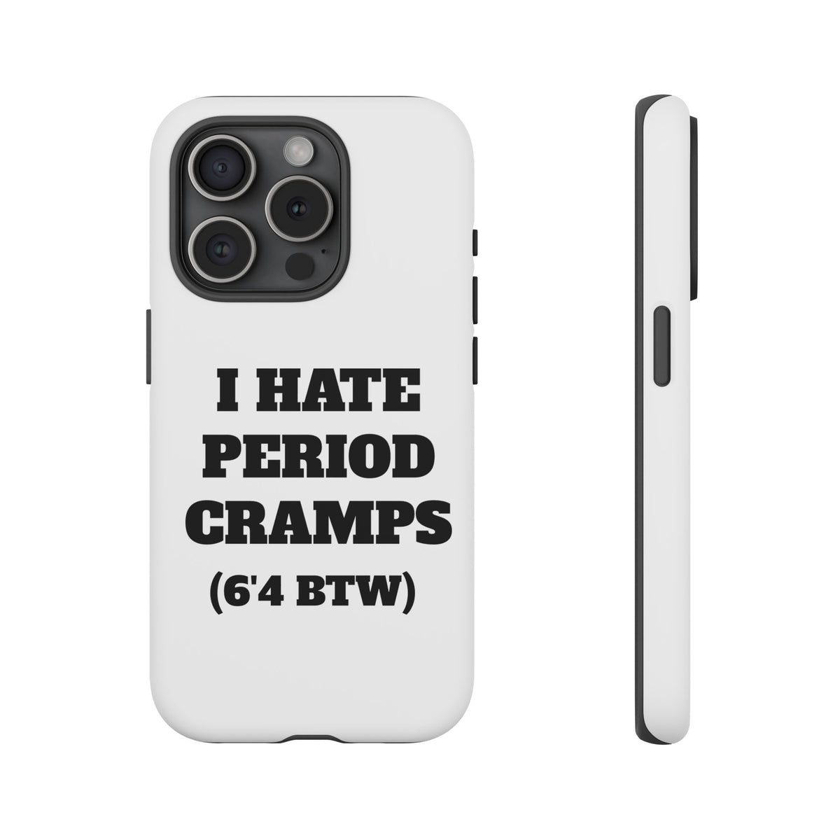 I Hate Period Cramps Phone Case
