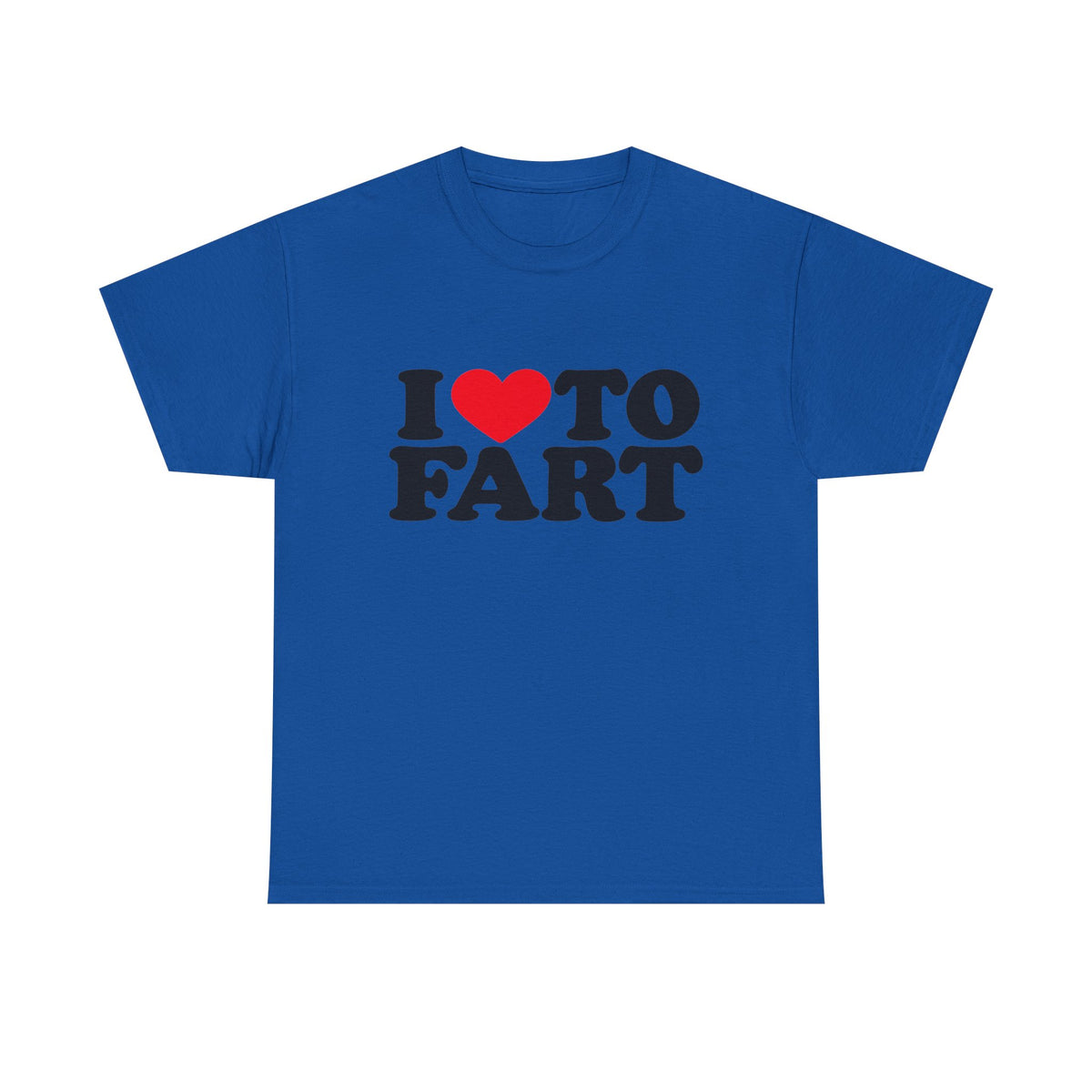 I LOVE TO FART Tee