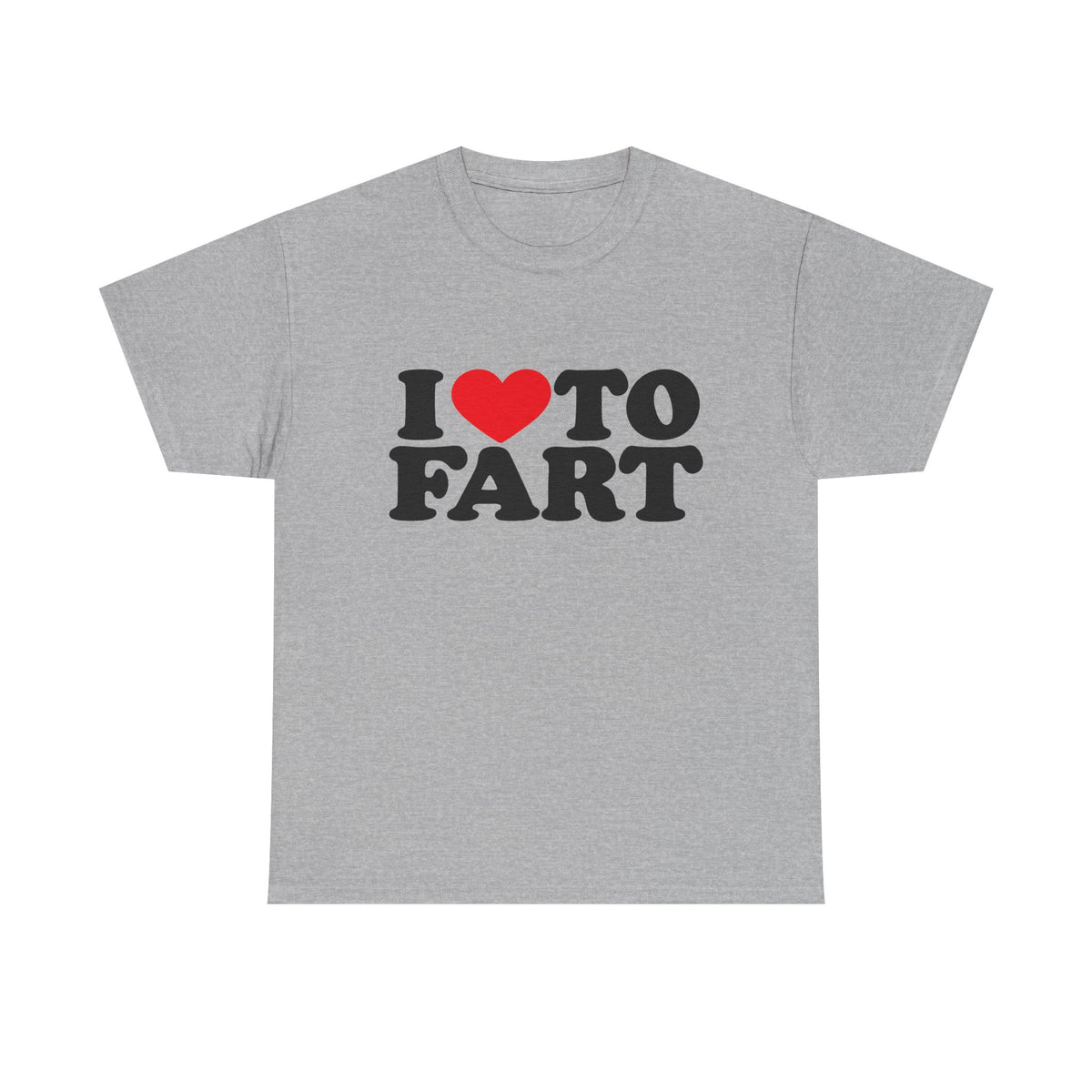 I LOVE TO FART Tee
