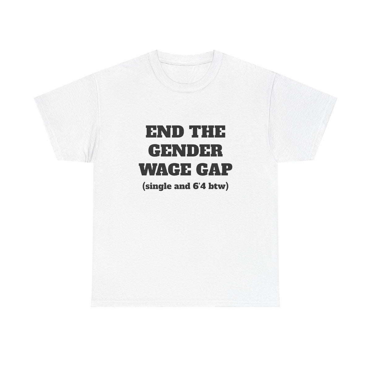End the Gender Wage Gap White Tee